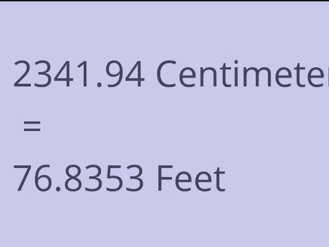 2341.94 CM TO FEET