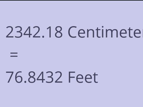 2342.18 CM TO FEET