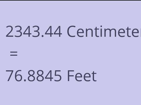 2343.44 CM TO FEET