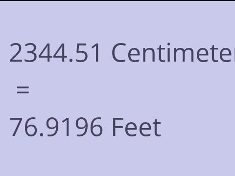 2344.51 CM TO FEET