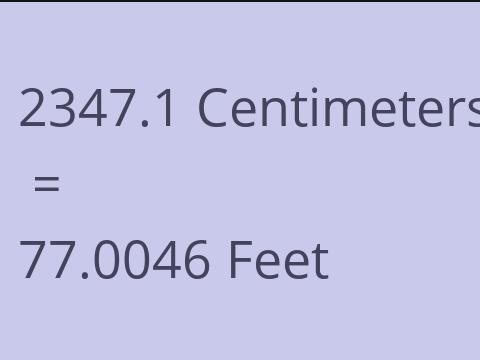 2347.1 CM TO FEET