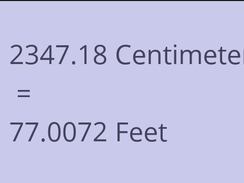 2347.18 CM TO FEET