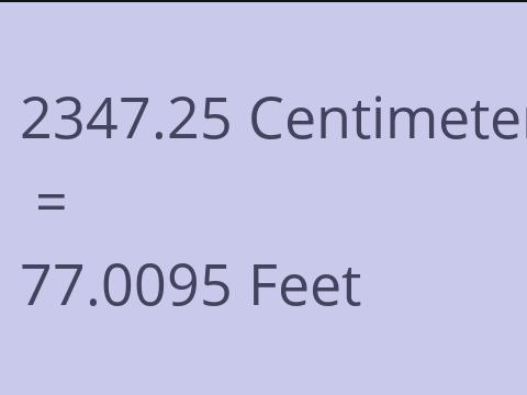 2347.25 CM TO FEET