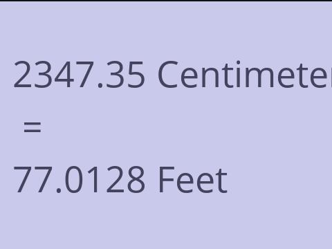 2347.35 CM TO FEET