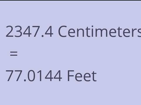 2347.4 CM TO FEET