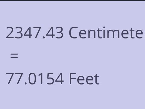 2347.43 CM TO FEET