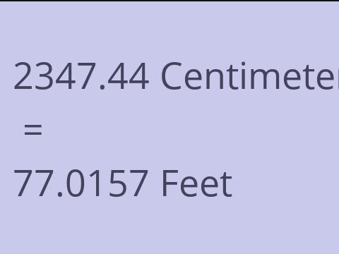 2347.44 CM TO FEET
