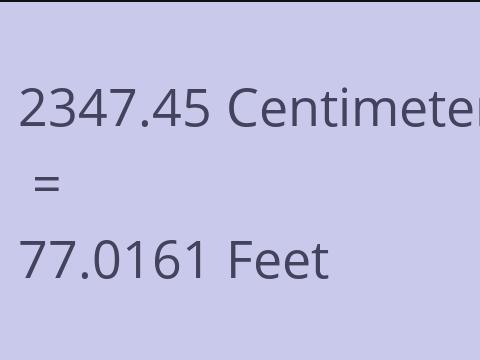 2347.45 CM TO FEET