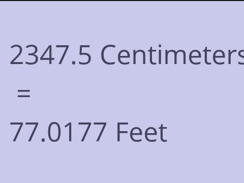 2347.5 CM TO FEET