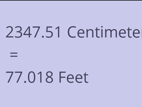 2347.51 CM TO FEET