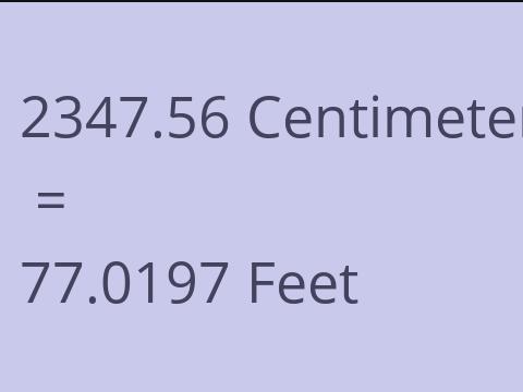 2347.56 CM TO FEET