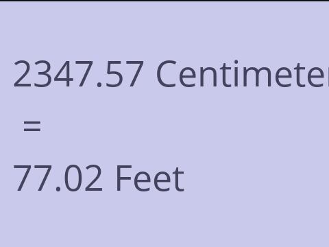 2347.57 CM TO FEET