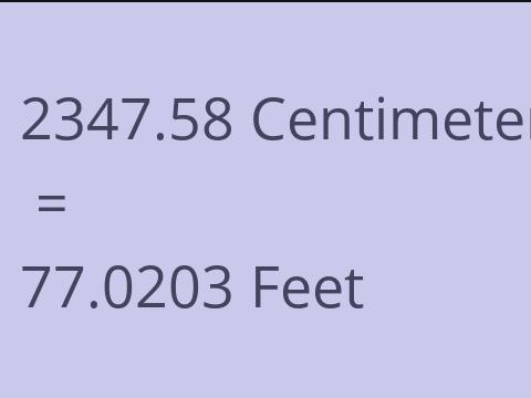 2347.58 CM TO FEET