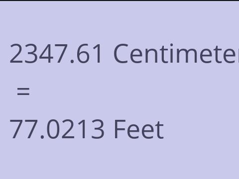 2347.61 CM TO FEET