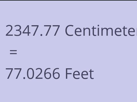 2347.77 CM TO FEET
