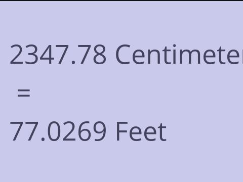 2347.78 CM TO FEET