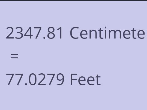 2347.81 CM TO FEET