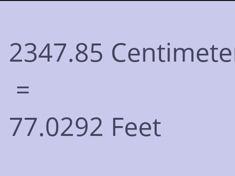 2347.85 CM TO FEET