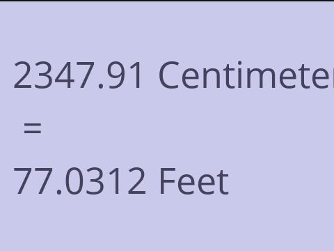 2347.91 CM TO FEET