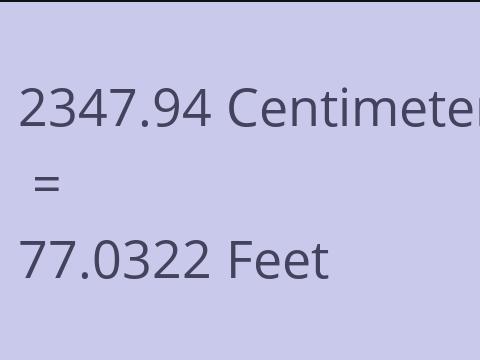 2347.94 CM TO FEET