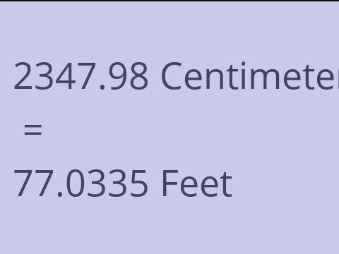 2347.98 CM TO FEET
