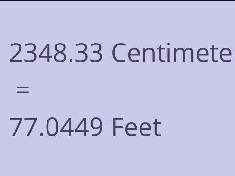 2348.33 CM TO FEET