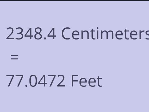 2348.4 CM TO FEET