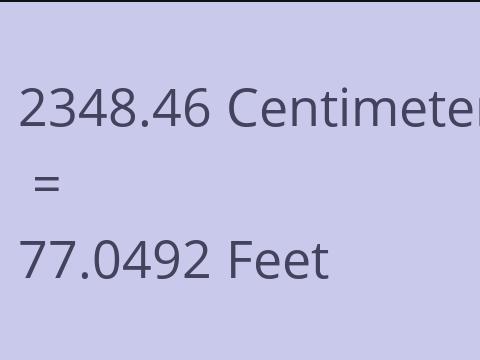 2348.46 CM TO FEET