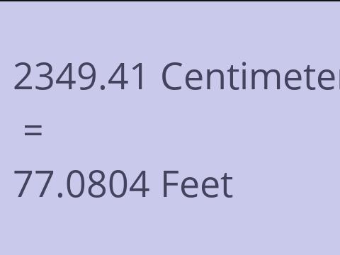 2349.41 CM TO FEET