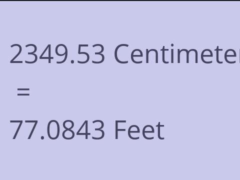 2349.53 CM TO FEET