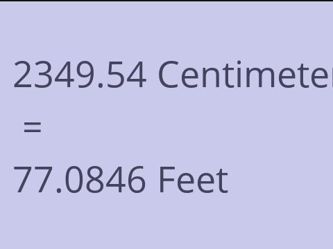 2349.54 CM TO FEET