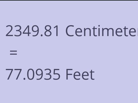 2349.81 CM TO FEET