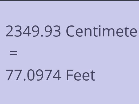 2349.93 CM TO FEET