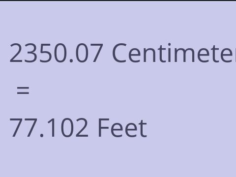 2350.07 CM TO FEET