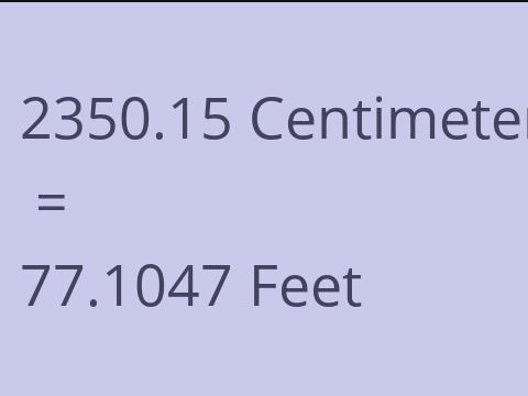 2350.15 CM TO FEET