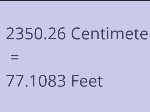 2350.26 CM TO FEET