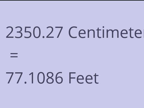 2350.27 CM TO FEET