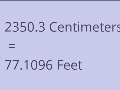 2350.3 CM TO FEET
