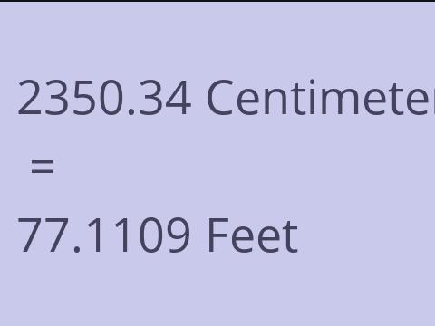 2350.34 CM TO FEET