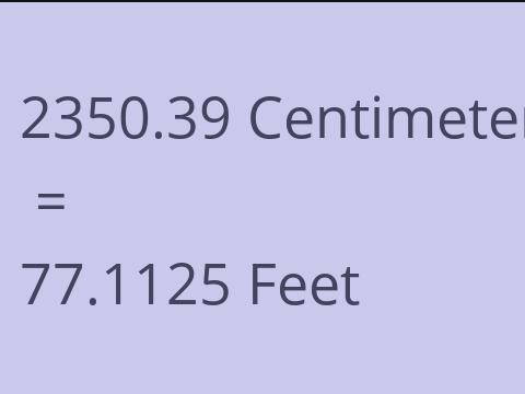 2350.39 CM TO FEET