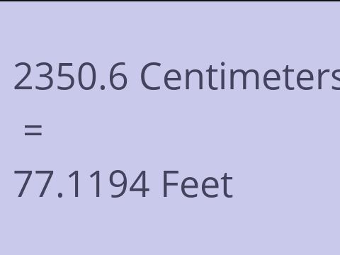 2350.6 CM TO FEET