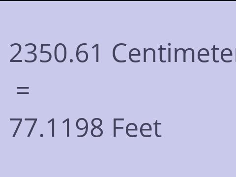 2350.61 CM TO FEET