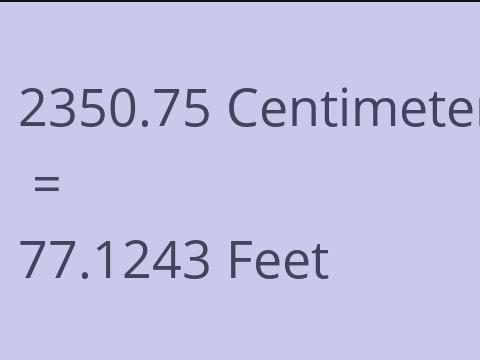 2350.75 CM TO FEET