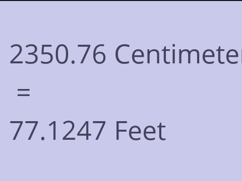 2350.76 CM TO FEET