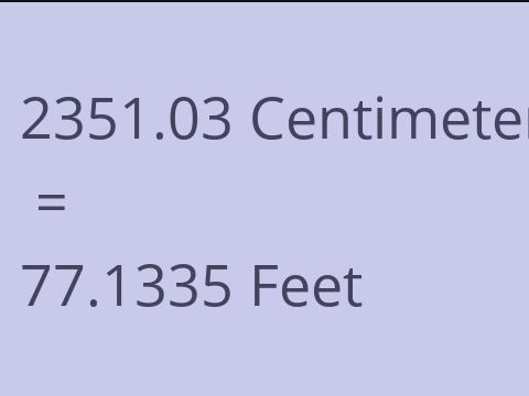 2351.03 CM TO FEET