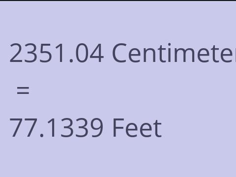 2351.04 CM TO FEET