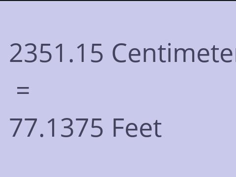2351.15 CM TO FEET