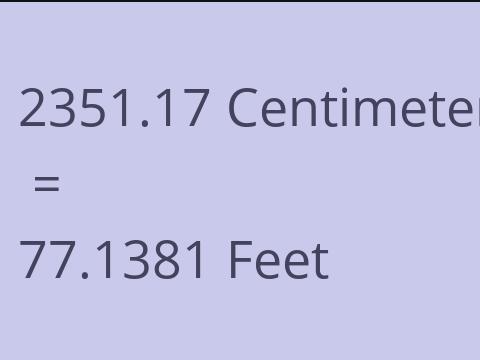 2351.17 CM TO FEET