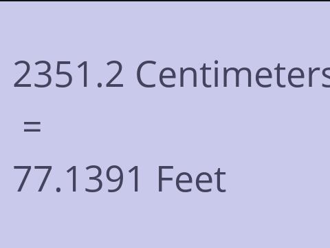 2351.2 CM TO FEET