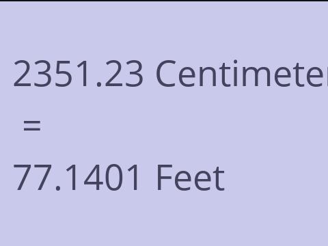 2351.23 CM TO FEET